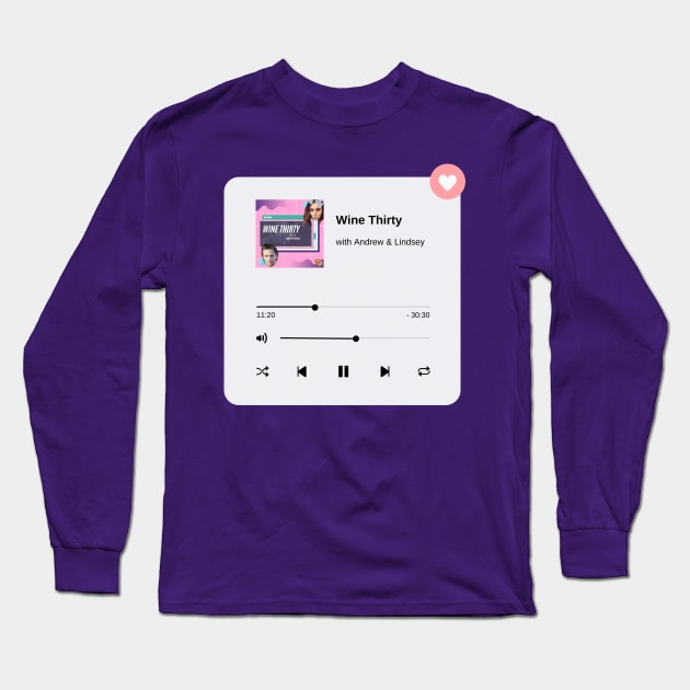 Wine Thirty Podcast Long Sleeve T-Shirt by Fresh Ethic